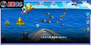 Bắn Cá Rùa Xanh - Cách Săn Rùa Và Tối Ưu Xu Hiệu Quả