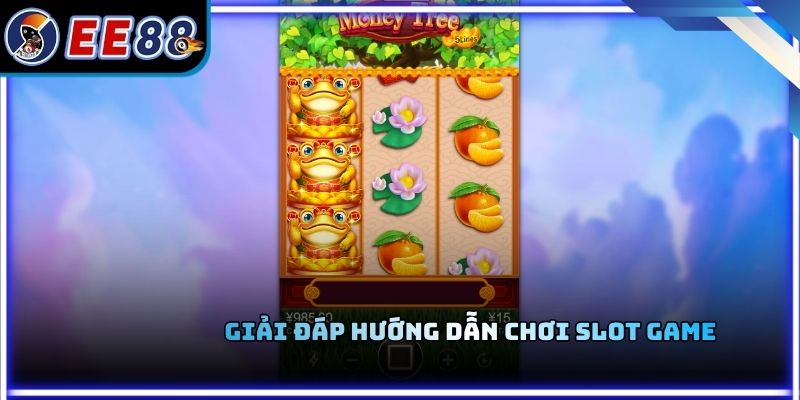 Giải đáp hướng dẫn chơi slot game