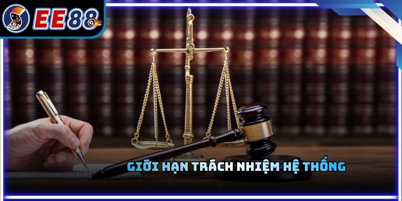 Giới hạn trách nhiệm hệ thống