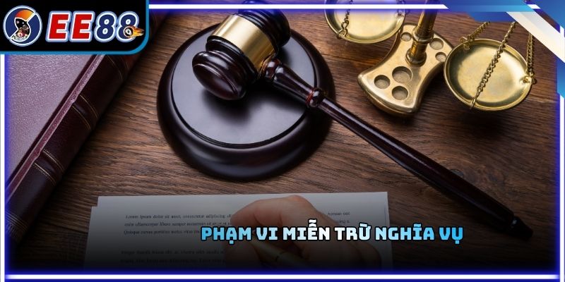 Phạm vi miễn trừ nghĩa vụ