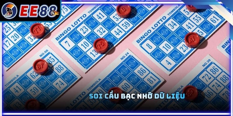 Soi cầu bạc nhớ dữ liệu